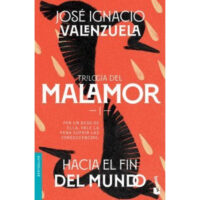 HACIA EL FIN DEL MUNDO (TRILOGÍA DEL MALAMOR I)