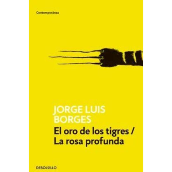 EL ORO DE LOS TIGRES / LA ROSA PROFUNDA