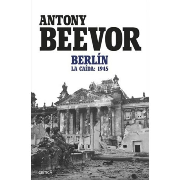 BERLÍN. LA CAÍDA: 1945