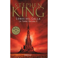 LOBOS DEL CALLA (LA TORRE OSCURA 5)