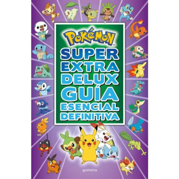 POKÉMON SÚPER EXTRA DELUX GUÍA ESENCIAL DEFINITIVA