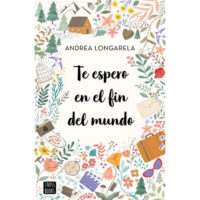 TE ESPERO EN EL FIN DEL MUNDO
