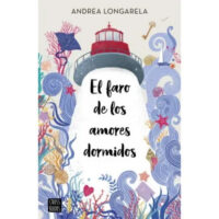 EL FARO DE LOS AMORES DORMIDOS