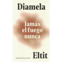 JAMÁS EL FUEGO NUNCA