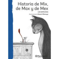 HISTORIA DE MIX, DE MAX Y DE MEX