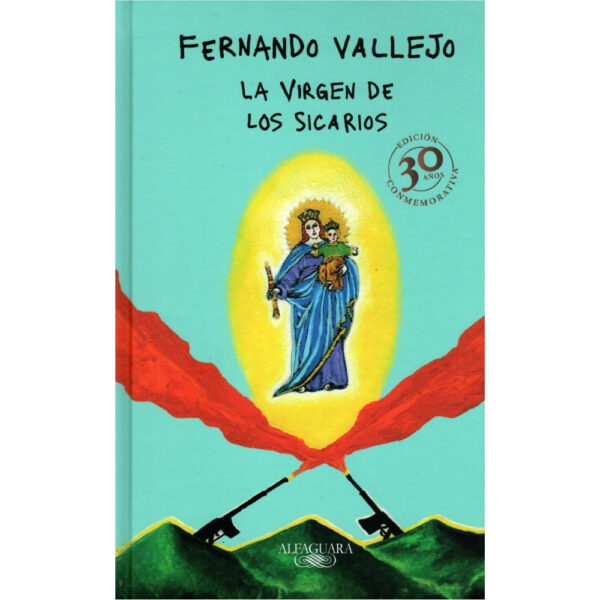 LA VIRGEN DE LOS SICARIOS