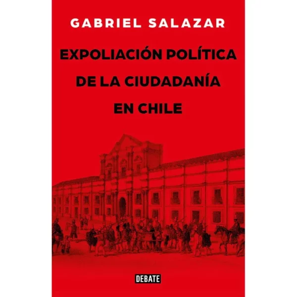EXPOLIACIÓN POLÍTICA DE LA CIUDADANÍA EN CHILE