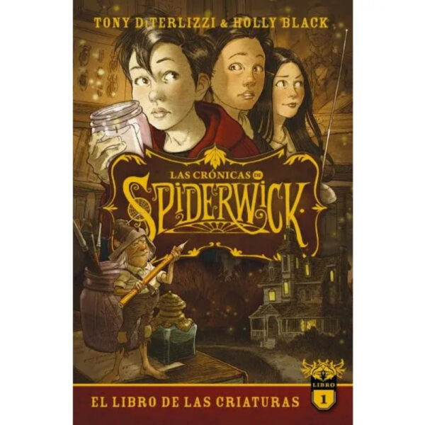 LAS CRÓNICAS DE SPIDERWICK VOL. 1