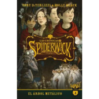 LAS CRÓNICAS DE SPIDERWICK VOL. 4