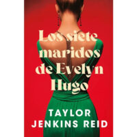 LOS SIETE MARIDOS DE EVELYN HUGO