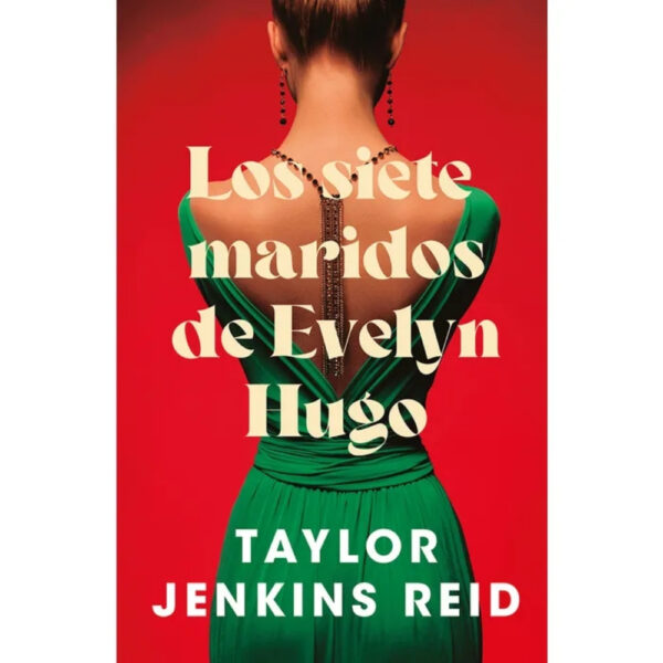 LOS SIETE MARIDOS DE EVELYN HUGO