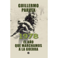 1978. EL AÑO QUE MARCHAMOS A LA GUERRA
