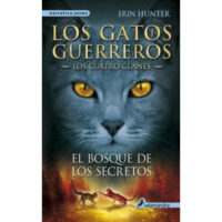 LOS GATOS GUERREROS: LOS CUATRO CLANES 3 – EL BOSQUE DE LOS SECRETOS