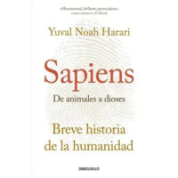 SAPIENS: DE ANIMALES A DIOSES (BREVE HISTORIA DE LA HUMANIDAD)