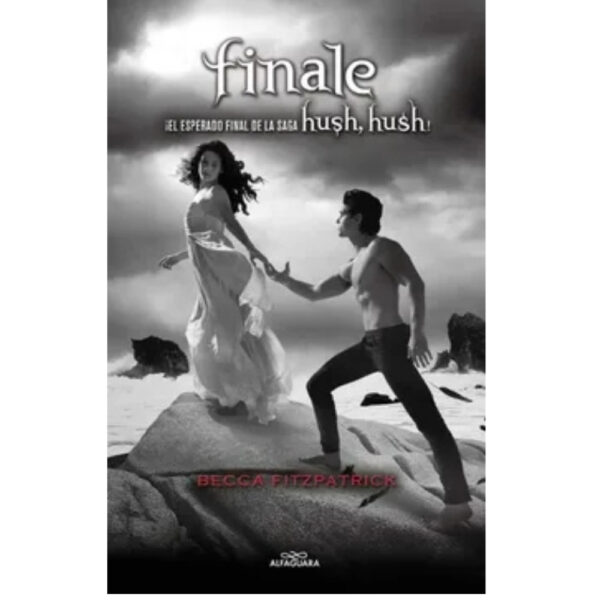 FINALE (SAGA HUSH, HUSH 4)