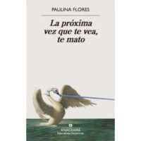 LA PRÓXIMA VEZ QUE TE VEA, TE MATO