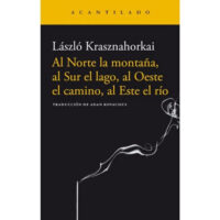 AL NORTE LA MONTAÑA, AL SUR EL LAGO, AL OESTE EL CAMINO, AL ESTE EL RÍO
